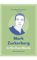 Mark Zuckerberg: In His Own Words