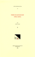 CMM 55 Pierre de Manchicourt (1510-1586), Opera Omnia, Edited by John D. Wicks and Lavern Wagner. Vol. II the Masses: Noe, Noe, Quo Abiit Dilectus Tuus, Gris E Tannet Me Fault Poster, Se Dire Je Losoie, Reges Terrae Congregati Sunt, Povre Cuer