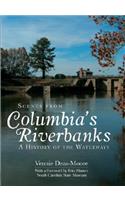 Scenes from Columbia's Riverbanks