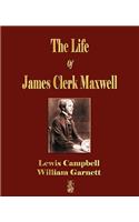 Life Of James Clerk Maxwell: With Selections from His Correspondence and Occasional Writings