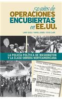 50 Años de Operaciones Encubiertas En Ee.Uu.