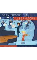 I'll Be a Musician