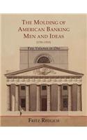 The Molding of American Banking