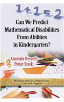 Can We Predict Mathematical Disabilities From Abilities in Kindergarten?