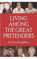 Living Among the Great Pretenders