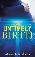 Untimely Birth