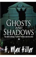 Ghosts and Shadows