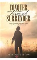Conquer Through Surrender