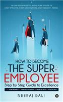How to become the Super Employee