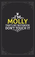 I'm Molly that's my notebook don't touch it: Lined notebook / Journal Gift, 121 pages Soft Cover, Matte finish / best gift for Molly