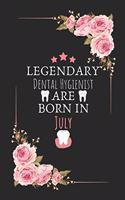 Legendary Dental Hygienist are born in July