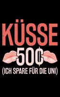 Küsse 50c (Ich Spare Für Die Uni)