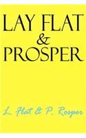 Lay Flat & Prosper