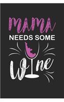 Mama needs some Wine: Mama needs some Wine Notebook or Gift for Wine with 110 blank small Hexagon Pages in 6"x 9" Wine journal for drinking Notebook