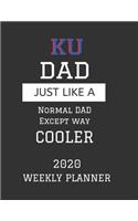 KU Dad Weekly Planner 2020: Except Cooler KU University of Kansas Dad Gift For Men - Weekly Planner Appointment Book Agenda Organizer For 2020 - University of Kansas Best Dad P