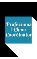 Professional Chaos Coordinator: Lined Notebook 120 pages matte cover