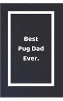 Best Pug Dad Ever