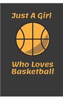 Just A Girl Who Loves Basketball
