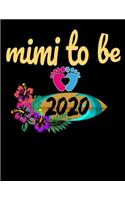 Mimi to be 2020: Mimi to be 2020 . mimi gifts. Mimi Notebook journal.