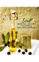 Soap Making Recipe Journal For beginners