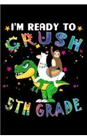 I'm Ready to Crush 5th Grade
