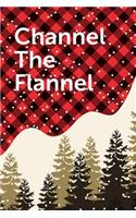 Channel The Flannel