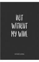 Not Without My Wine