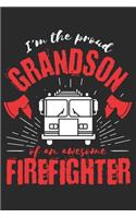 Proud Grandson of an Awesome Firefighter: Gift Notebook 115 Blank Ruled Lined Pages Notes Journal