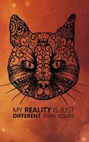 My Reality Is Just Different Than Yours Notebook