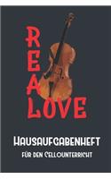 REAL LOVE Hausaufgabenheft für den Cellounterricht I Notizbuch inkl. Notenlinienteil
