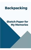 Backpacking sketch paper for my memories