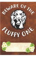 Beware Of The Fluffy One Notebook Journal