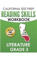 CALIFORNIA TEST PREP Reading Skills Workbook Literature Grade 3