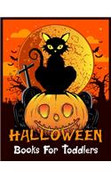 Halloween Books For Toddlers: Halloween Designs Including Witches, Ghosts, Pumpkins, Vampires, Haunted Houses, Zombies, Skulls, and More!Activity Book for Preschoolers, Toddlers,