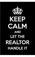 Keep Calm And Let The Realtor Handle It