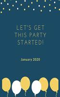 January 2020 Let's Get this Party Started!