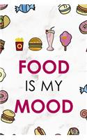 Food Is My Mood.: Notebook Journal Composition Blank Lined Diary Notepad 120 Pages Paperback Marmol Food Stickers Food Lover