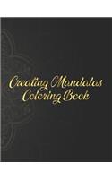 Creating Mandalas Coloring Book: Mandala Coloring Book. Mandala Coloring Books For Adults. 50 Story Paper Pages. 8.5 in x 11 in Cover.