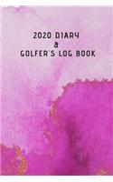 2020 Diary and Golfer's Log Book: Golf Scorecards with separate 2020 diary to keep track of golfing days and important dates