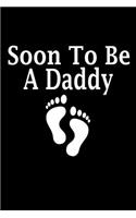 Soon To Be A Daddy