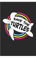 Save The Turtles: Climate Change Prevention Turtle Notebook 6x9 Inches 120 dotted pages for notes, drawings, formulas - Organizer writing book planner diary