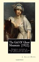 Girl Of Ghost Mountain (1922). By