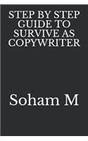 Step by Step Guide to Survive as Copywriter