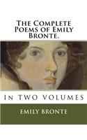 Complete Poems of Emily Bronte.: In TWO VOLUMES