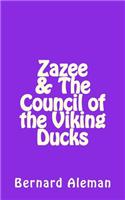 Zazee & The Council of the Viking Ducks