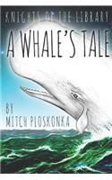 Knights of the Library: A Whale's Tale(1 Knights of the Library)