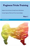 Puginese Tricks Training Puginese Tricks & Games Training Tracker & Workbook. Includes: Puginese Multi-Level Tricks, Games & Agility. Part 1