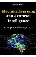 Machine Learning and Artificial Intelligence: A Comprehensive Approach