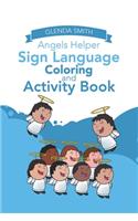 Angels Helper Sign Language Coloring and Activity Book