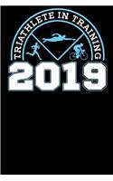 Triathlete in Training 2019: Mileage Log Journal to keep track of your daily achievements !